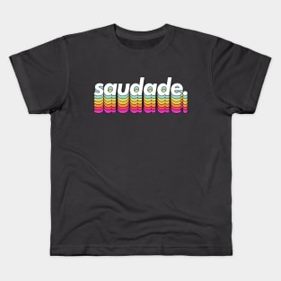 Saudade Kids T-Shirt